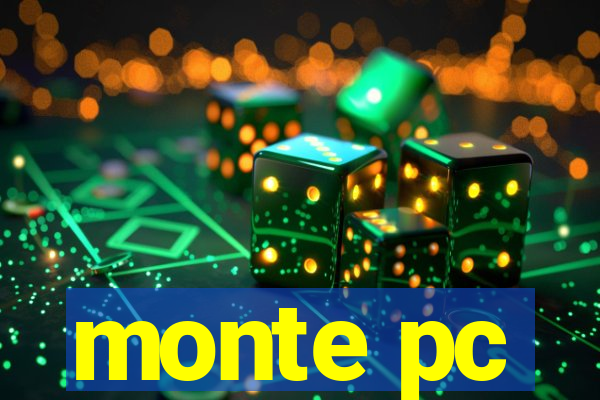 monte pc