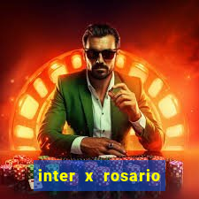inter x rosario central onde assistir