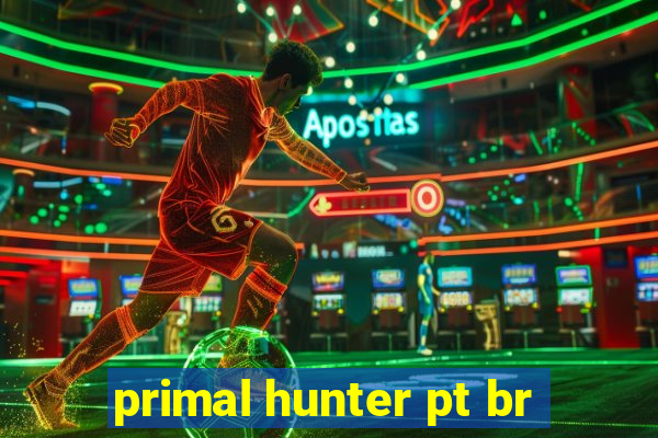 primal hunter pt br
