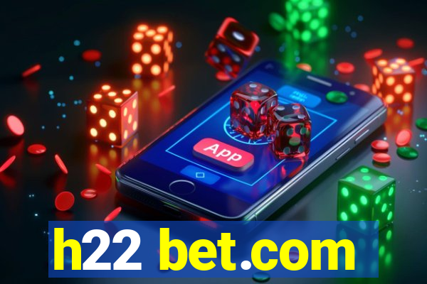 h22 bet.com