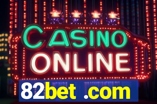 82bet .com
