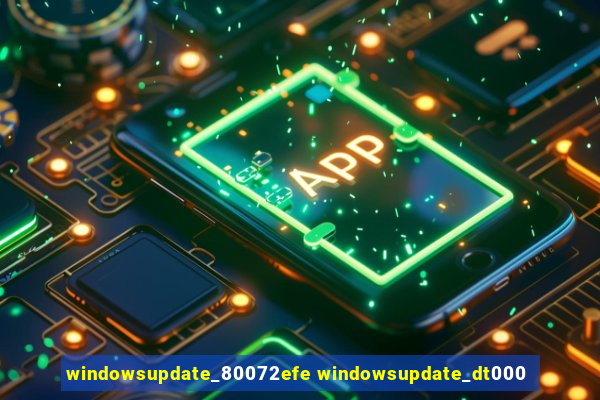 windowsupdate_80072efe windowsupdate_dt000