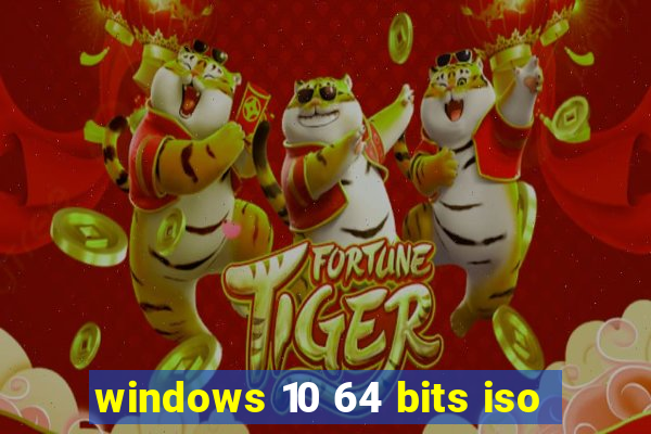 windows 10 64 bits iso