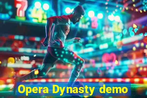 Opera Dynasty demo