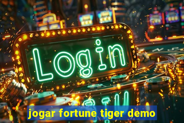 jogar fortune tiger demo