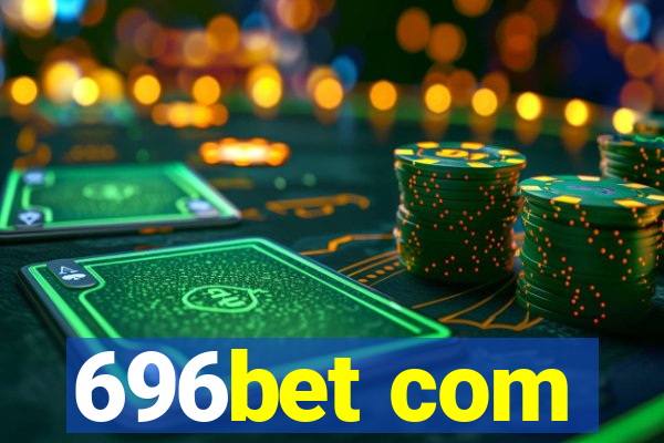 696bet com