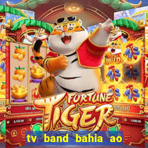 tv band bahia ao vivo online
