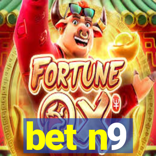 bet n9