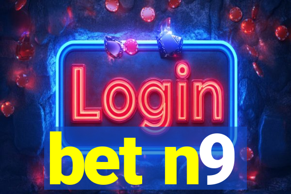 bet n9