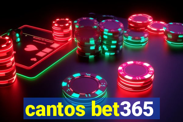 cantos bet365