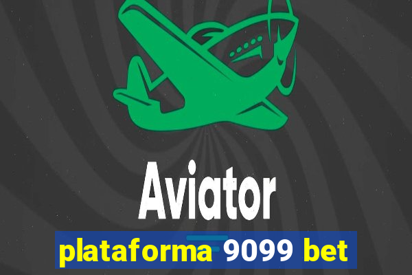 plataforma 9099 bet