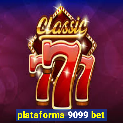 plataforma 9099 bet