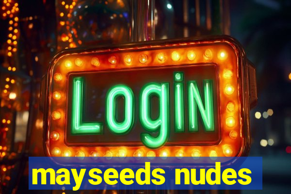 mayseeds nudes