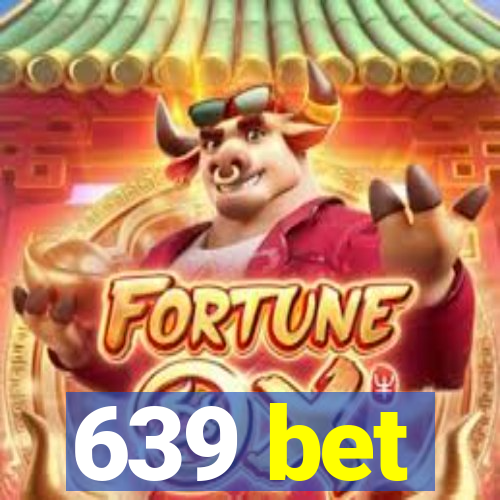 639 bet