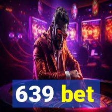 639 bet