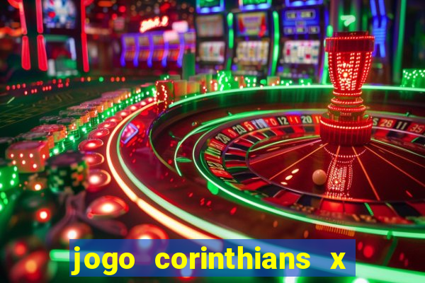 jogo corinthians x fortaleza ao vivo gratis