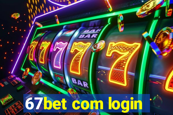 67bet com login