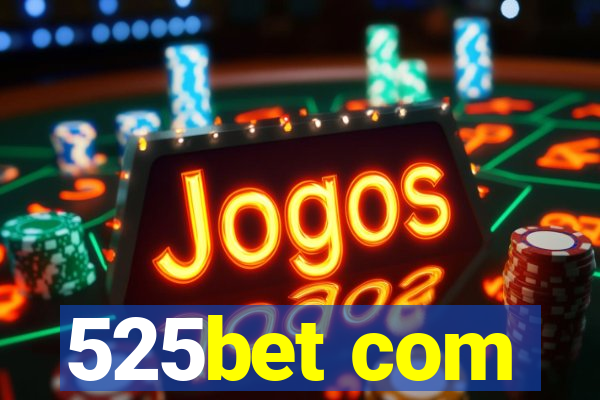 525bet com