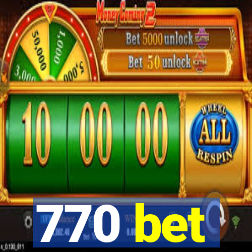 770 bet
