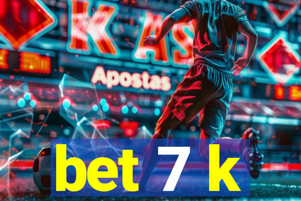 bet 7 k