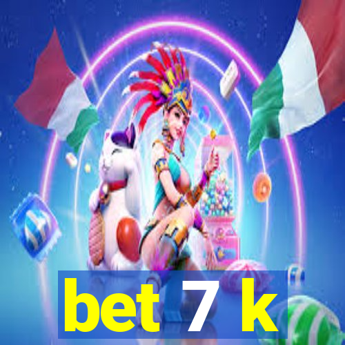 bet 7 k