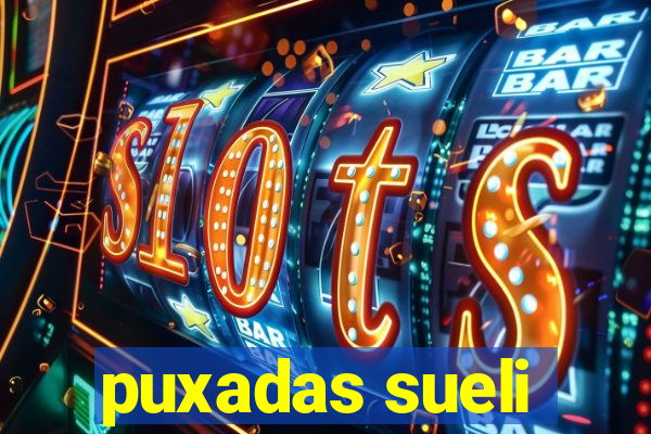 puxadas sueli