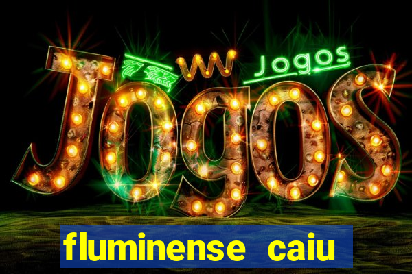 fluminense caiu para a serie c