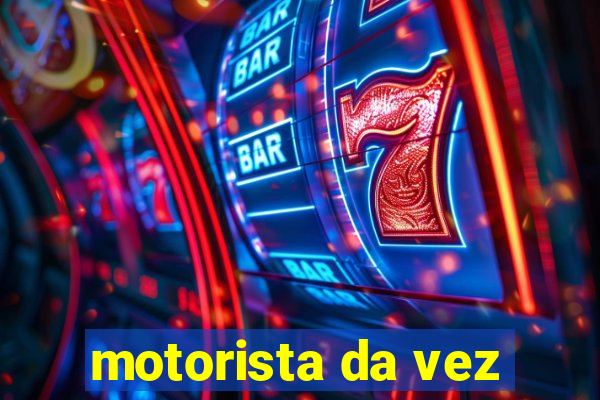 motorista da vez