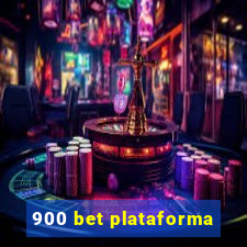 900 bet plataforma