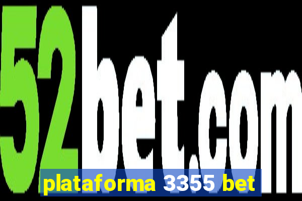 plataforma 3355 bet