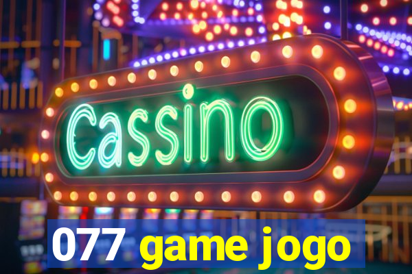 077 game jogo
