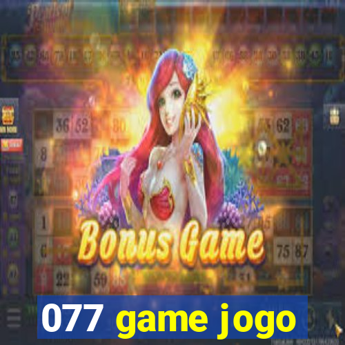 077 game jogo