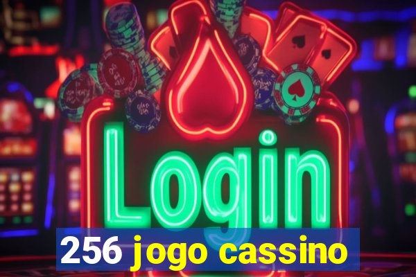 256 jogo cassino