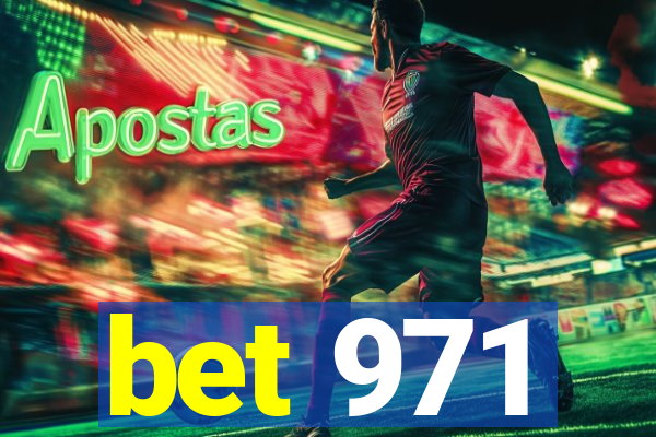 bet 971