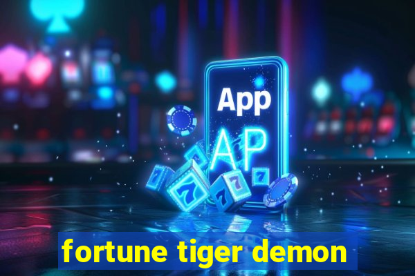 fortune tiger demon