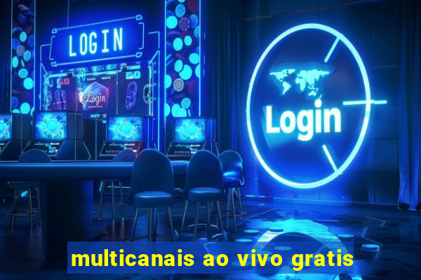 multicanais ao vivo gratis