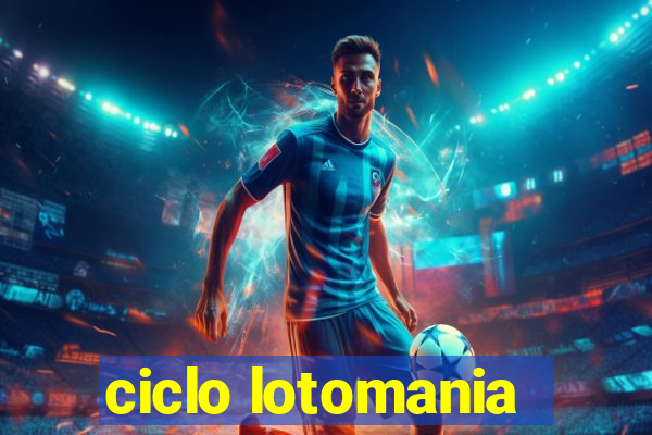 ciclo lotomania