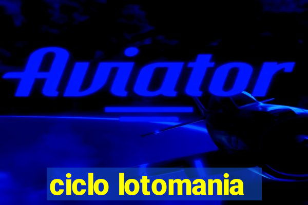 ciclo lotomania