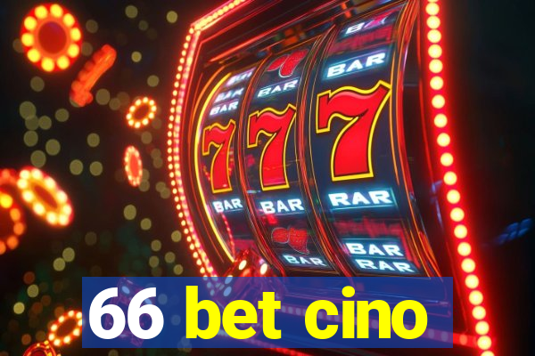 66 bet cino
