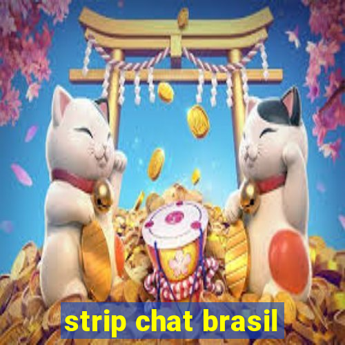 strip chat brasil
