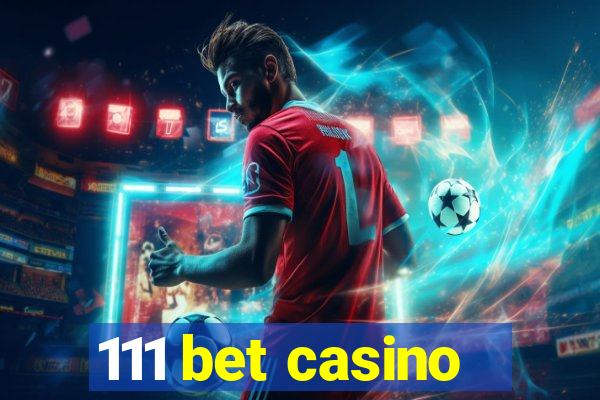 111 bet casino