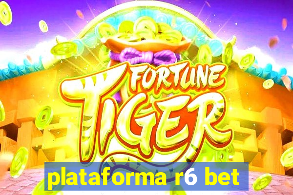 plataforma r6 bet