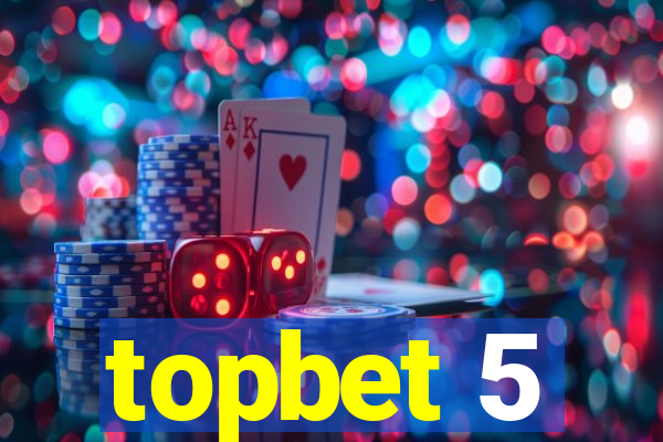 topbet 5