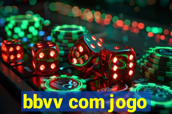 bbvv com jogo