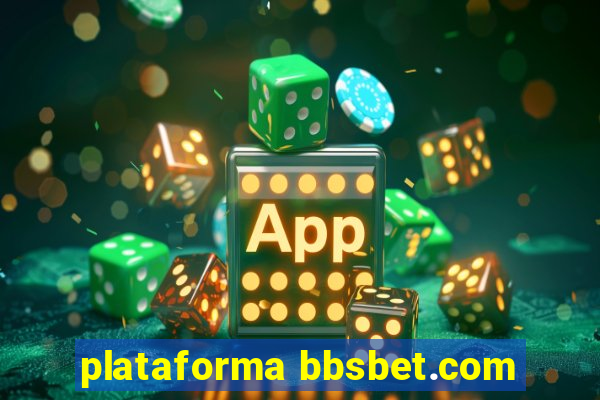 plataforma bbsbet.com