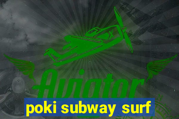 poki subway surf