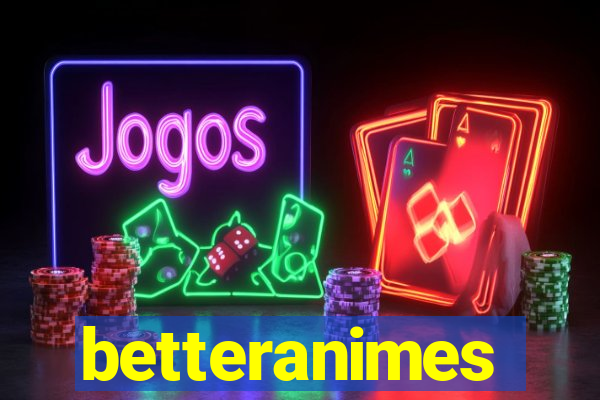 betteranimes