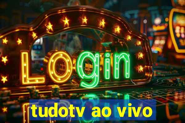 tudotv ao vivo