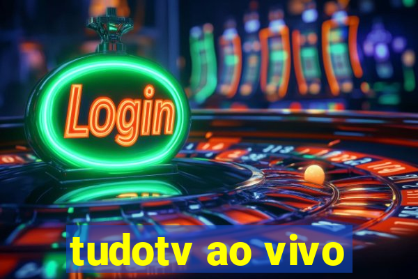 tudotv ao vivo