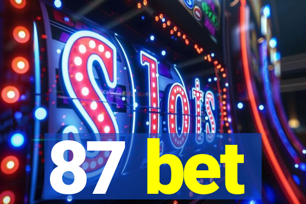 87 bet